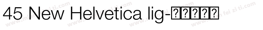 45 New Helvetica lig字体转换